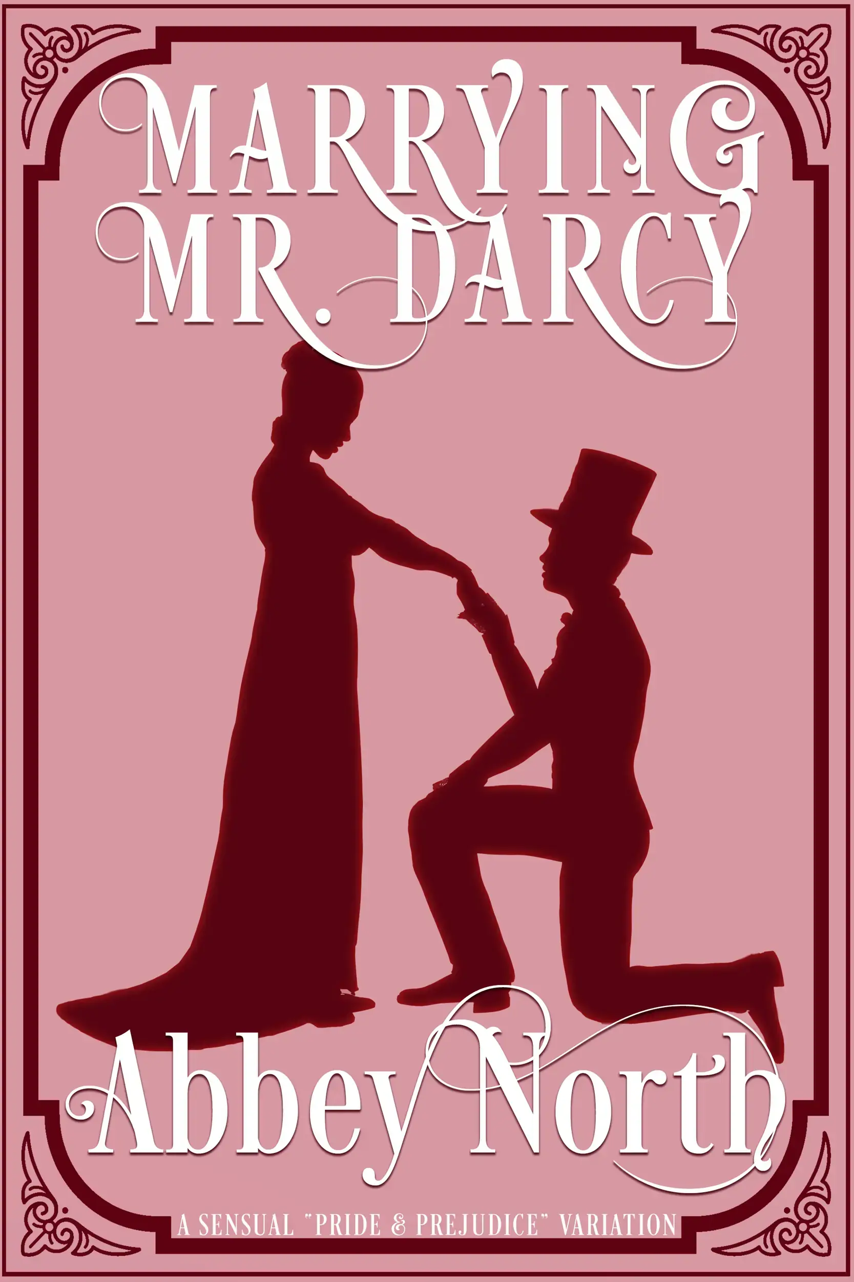 Marrying Mr. Darcy: Sensual "Pride & Prejudice" Variation