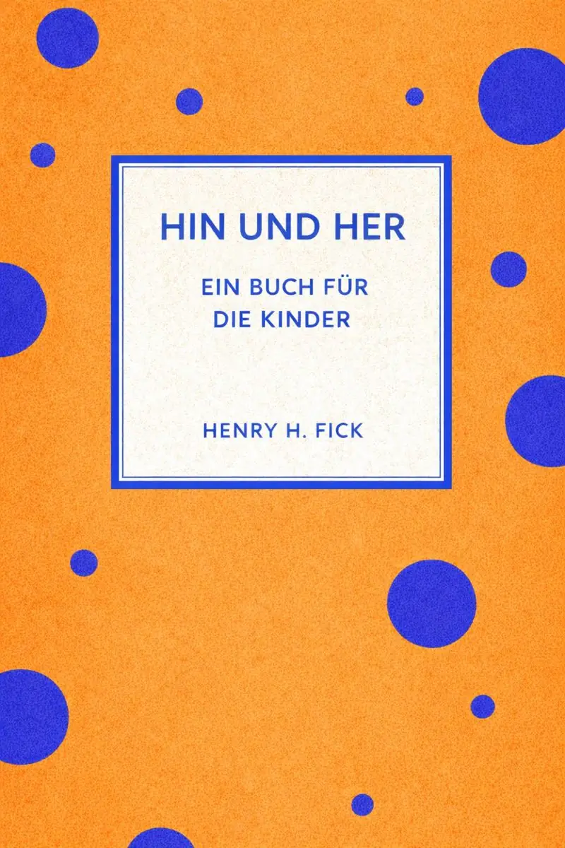 Hin und Her: Ein Buch für die Kinder