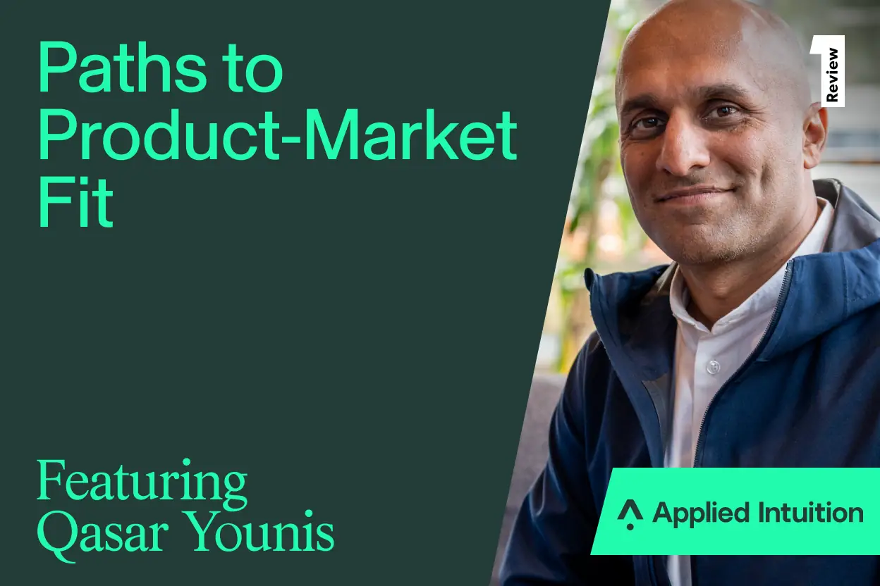 Applied Intuition’s Path to Product-Market Fit — The $15B Founder’s Formula for a Winning Company