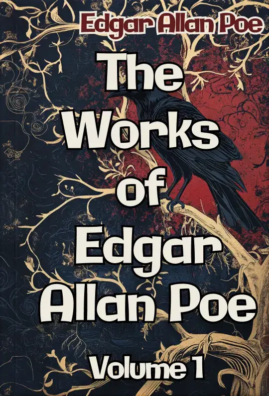 The Works of Edgar Allan Poe — Volume 1