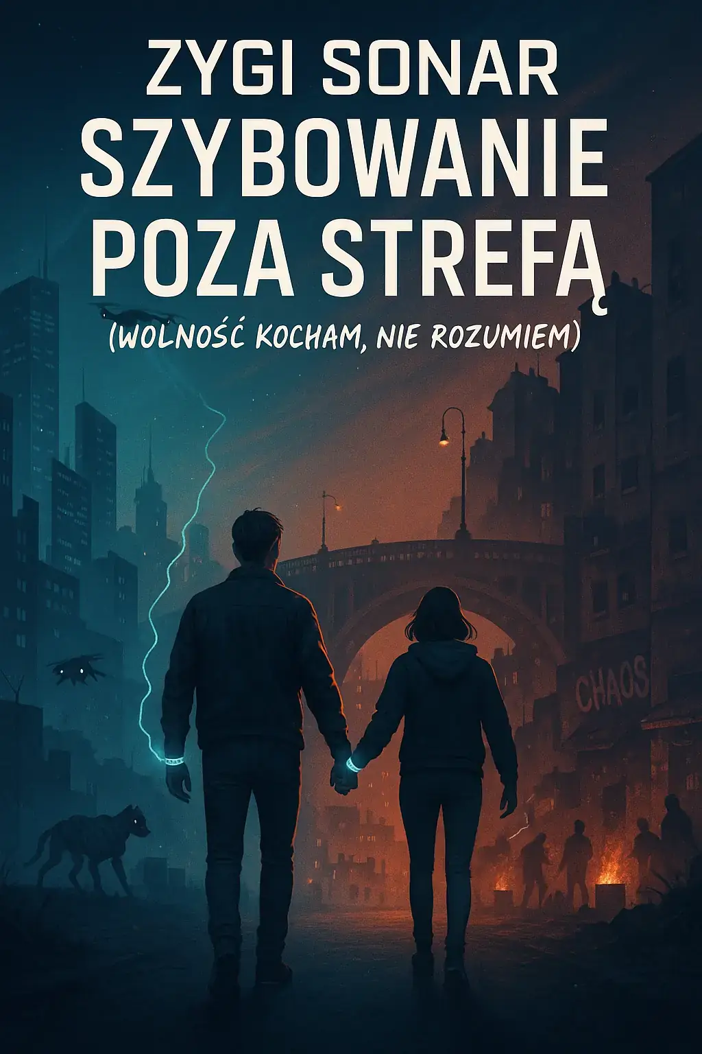 Szybowanie poza Strefą (Wolność kocham, nie rozumiem)
