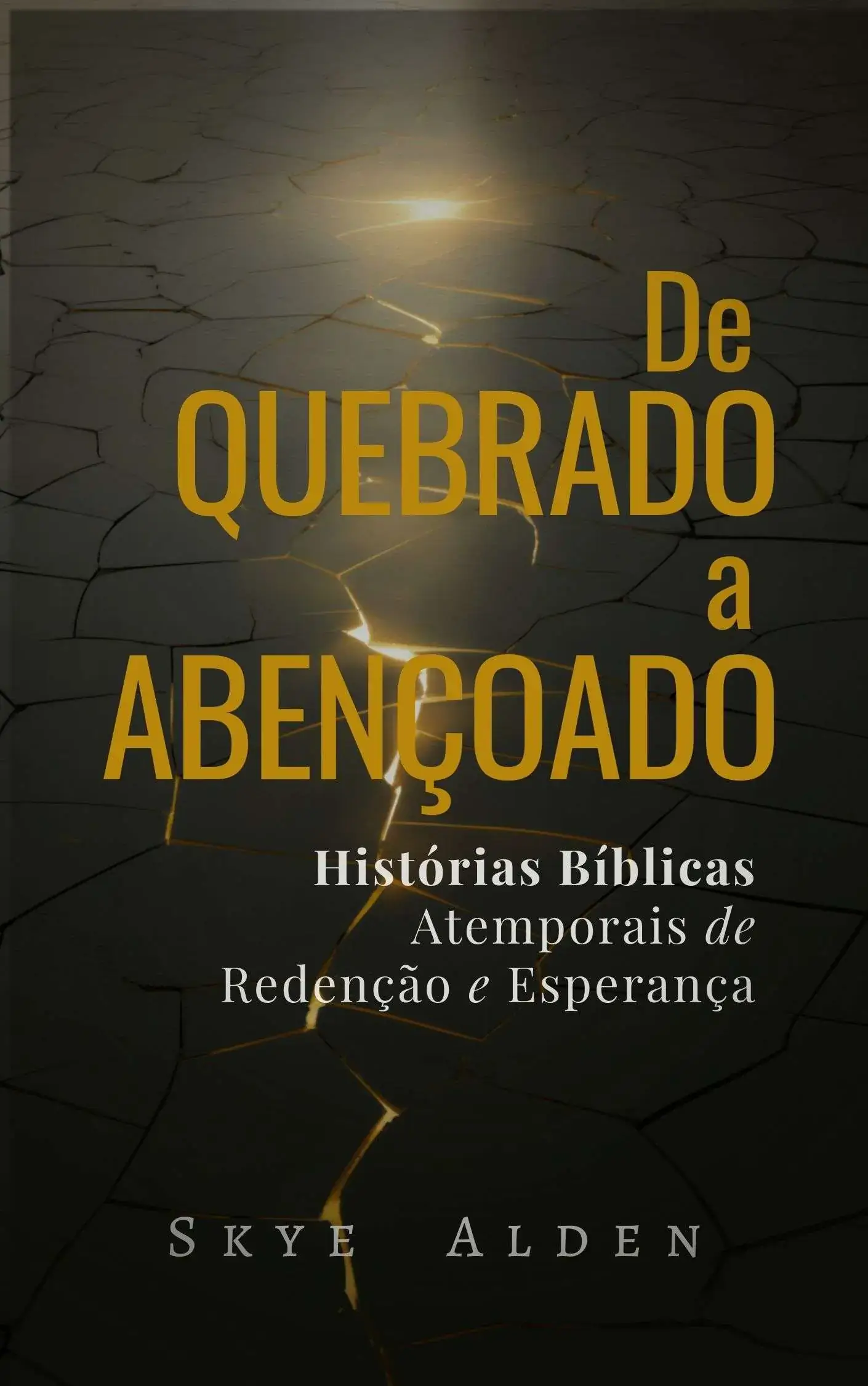 De Quebrado a Abençoado