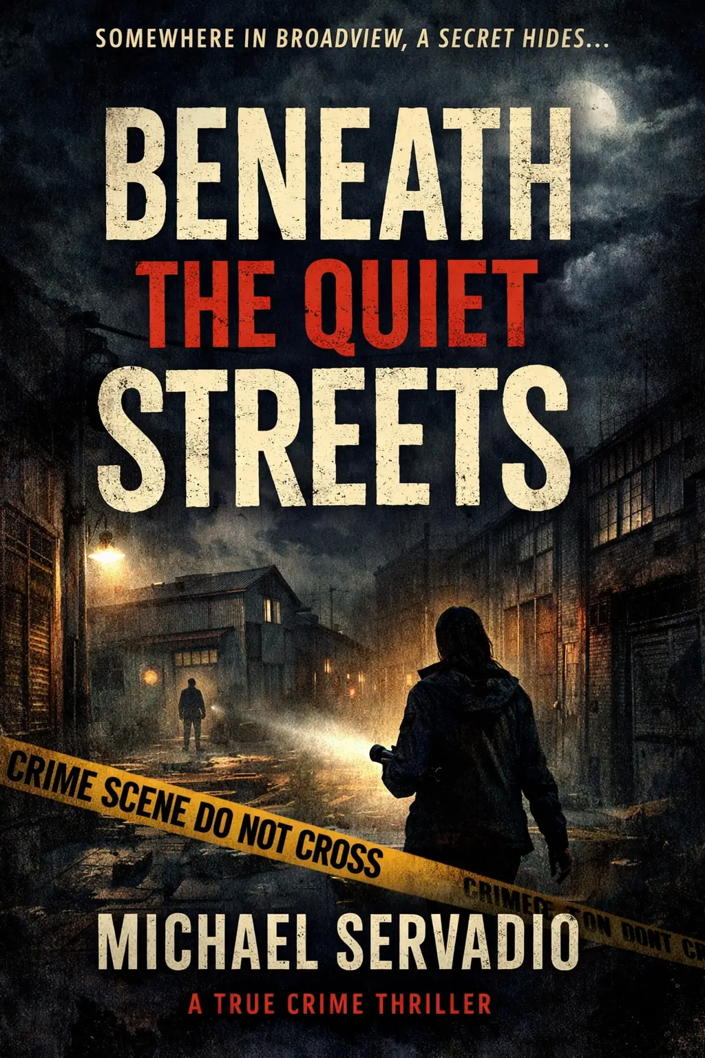 Beneath the Quiet Streets
