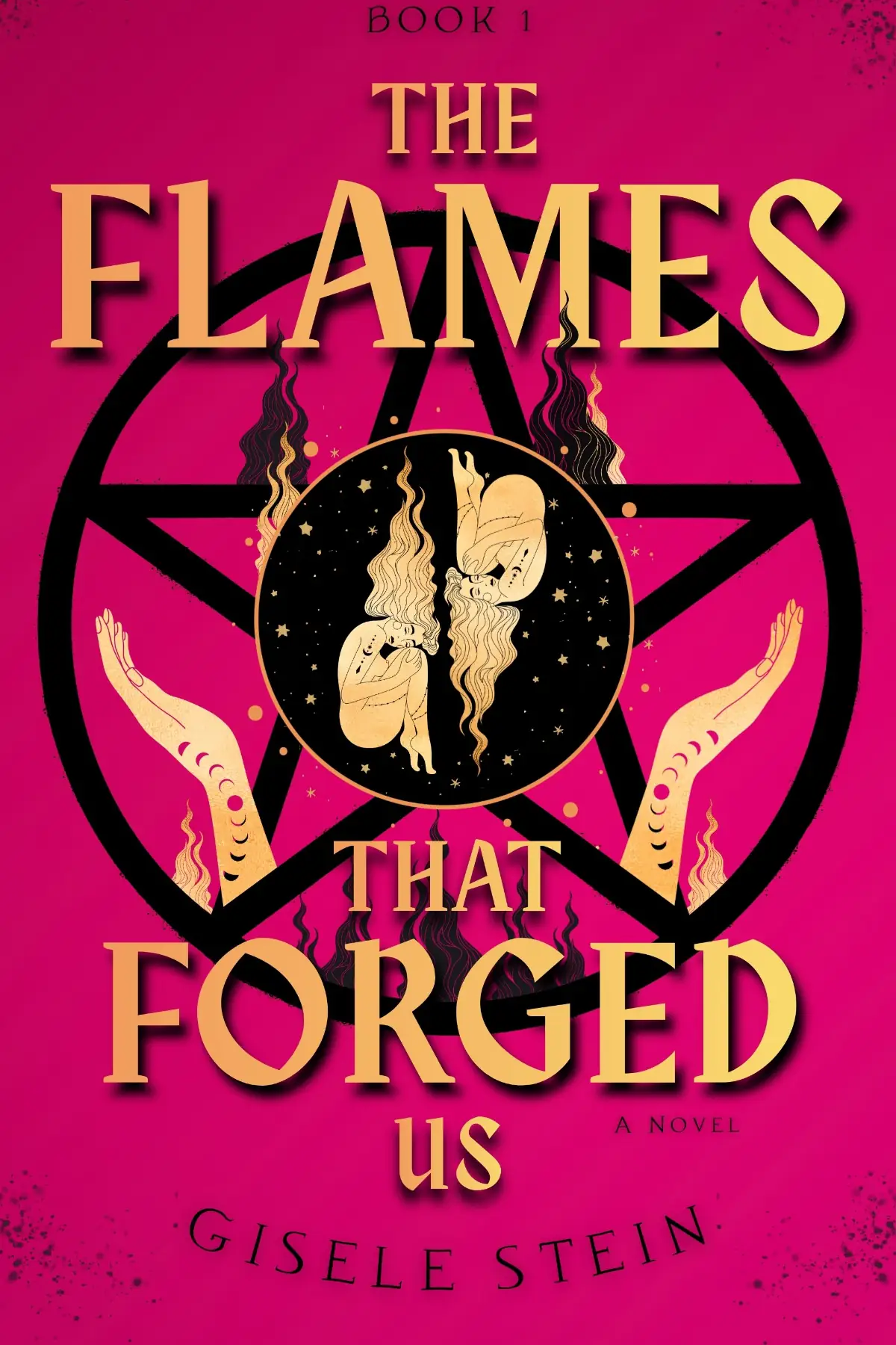 The Flames That Forged Us