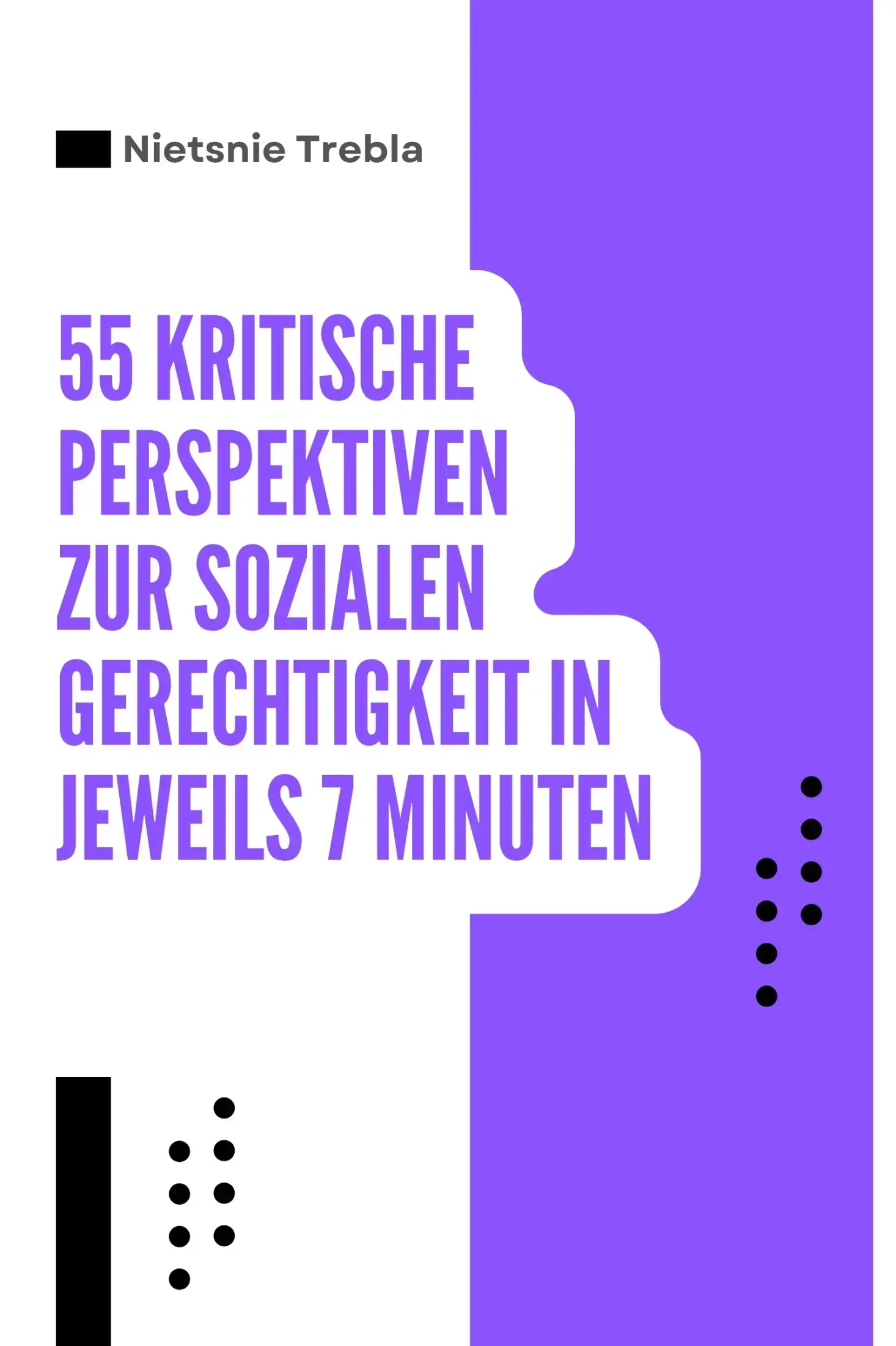 55 Kritische Perspektiven zur Sozialen Gerechtigkeit in Jeweils 7 Minuten