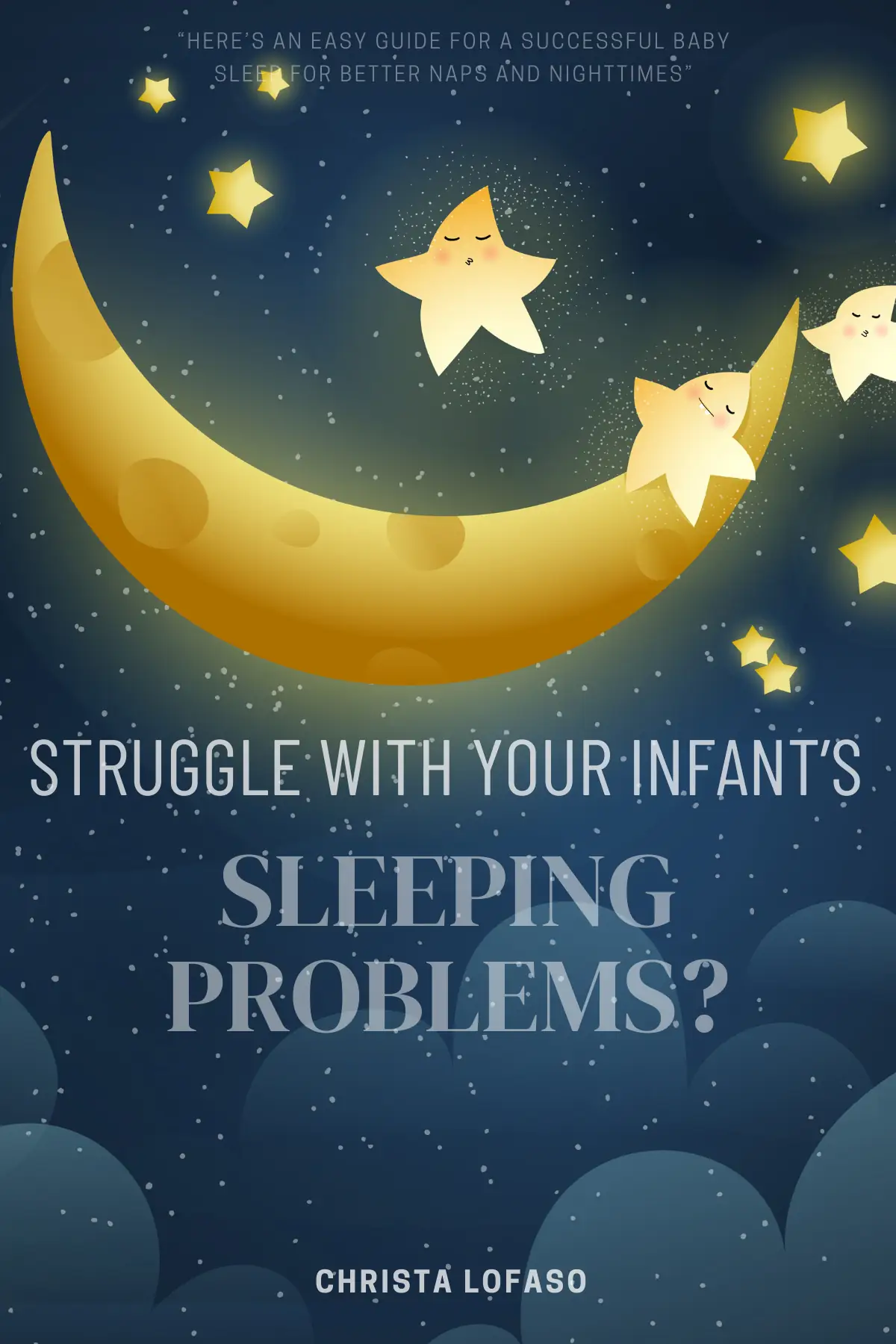 Struggle with Your Infant’s Sleeping Problems?