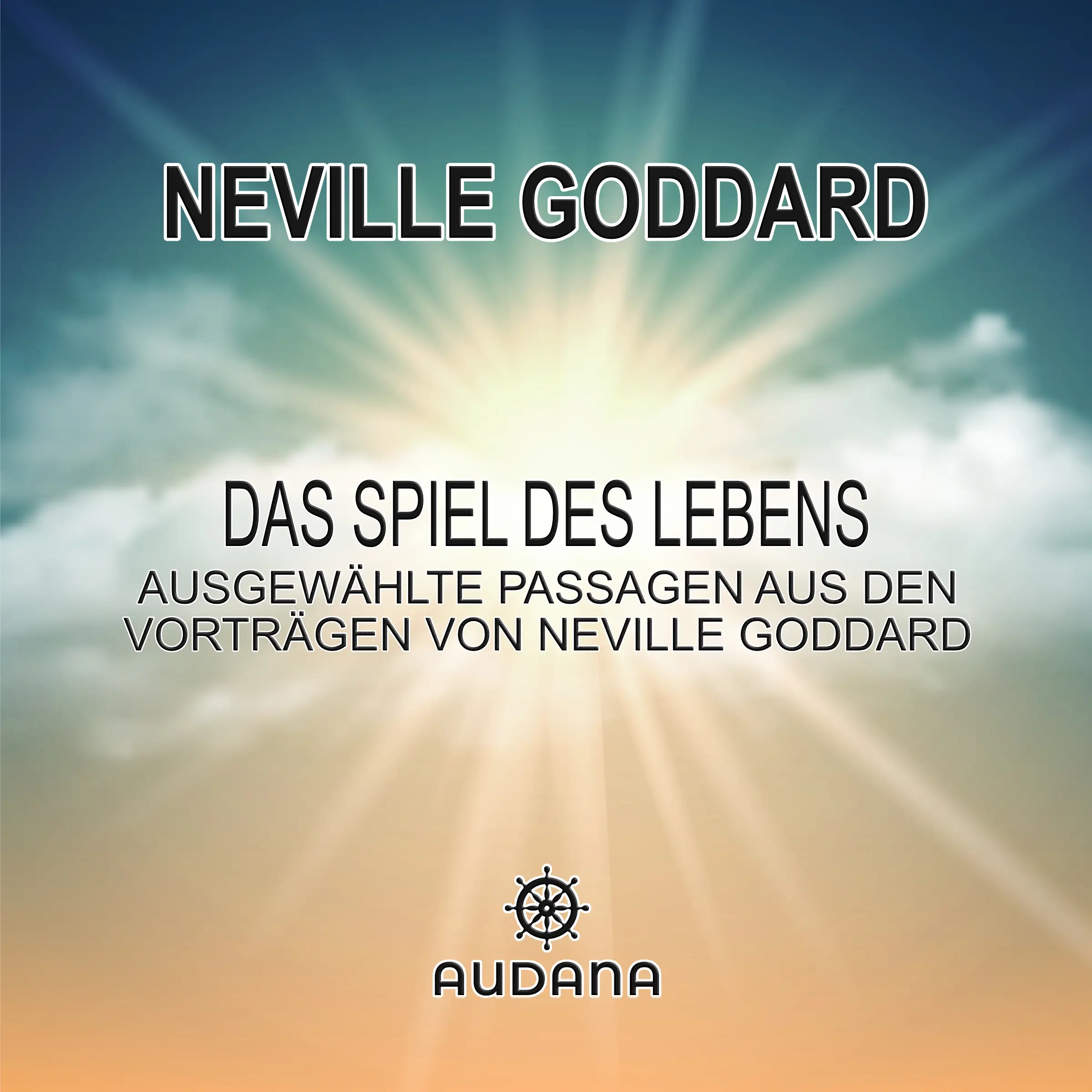 Neville Goddard - Das Spiel des Lebens