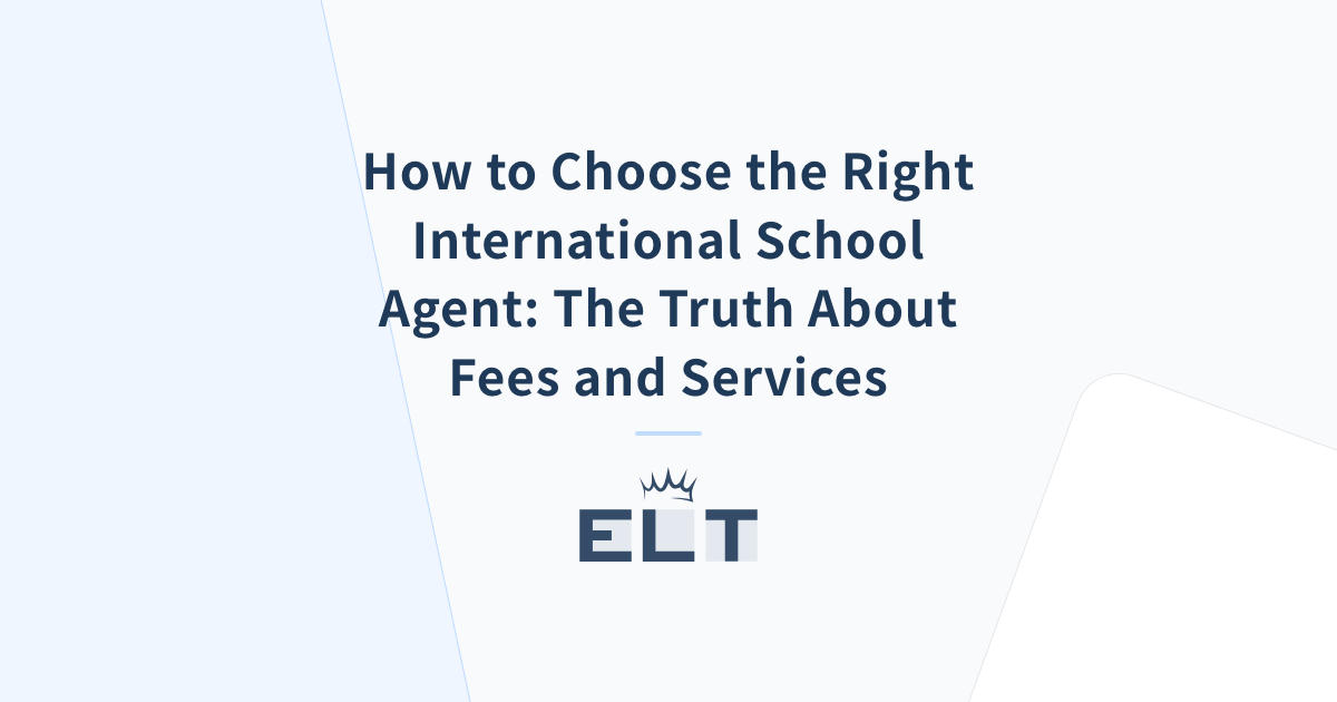 How to Choose the Right International School Agent: The Truth About ...