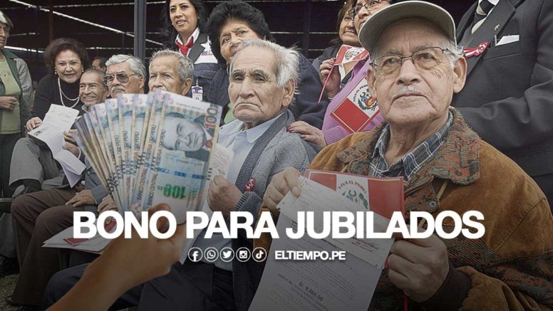 Nuevo bono jubilados Perú 2022: consulta aquí cuánto será y quiénes son beneficiarios