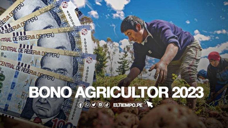 Bono Agricultor 2023, LINK de consulta oficial con DNI y bancos para cobrar hoy