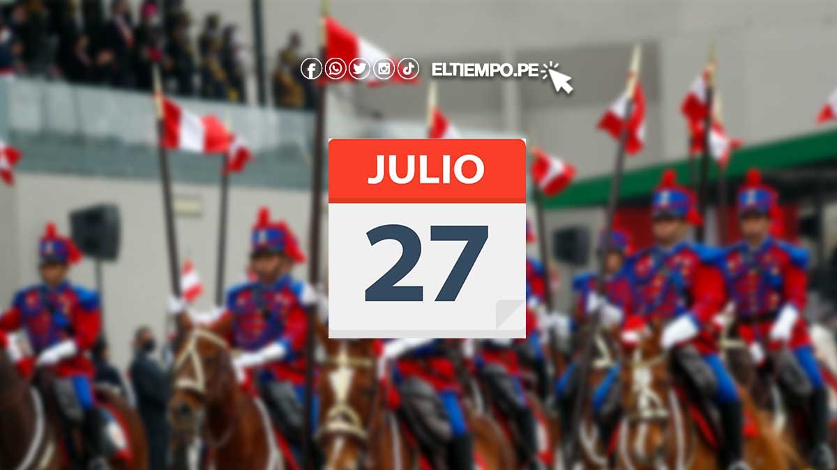 ¿El 27 de julio es feriado 2023 por Fiestas Patrias en Perú? Aquí lo