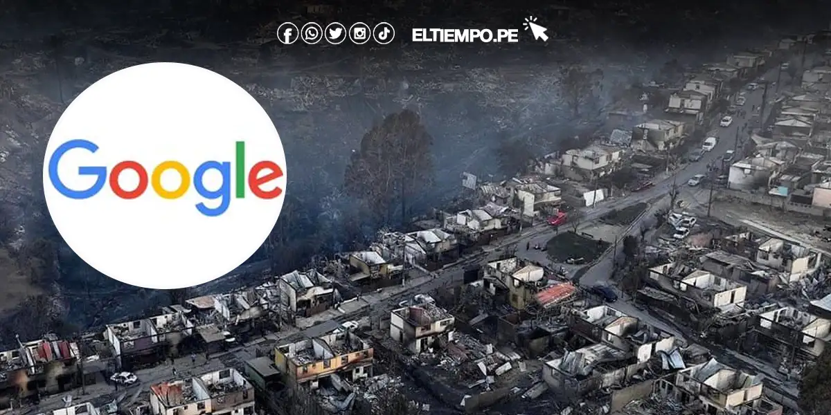 Tragedia en Chile: Google anuncia importante donación tras incendio forestal en Valparaíso y Viña del Mar