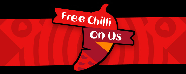 Free Chilli on us.