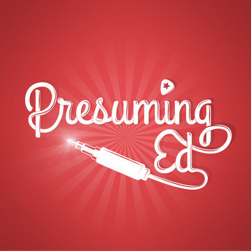 Presuming Ed