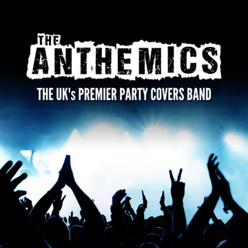 Hire The Anthemics Cover band with Encore