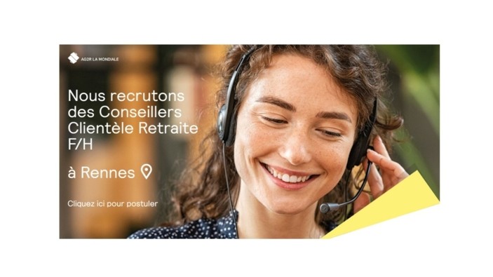 AG2R LA MONDIALE recrute 24 conseillers/conseillères clientèle retraite complémentaire à Rennes