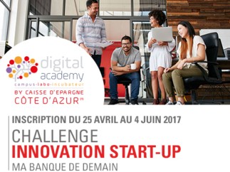 La Digital Academy de la Caisse d’Epargne Côte d’Azur lance un challenge innovation à destination des startups