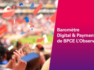 2e Baromètre Digital & Payments de BPCE L’Observatoire : les nouvelles tendances de consommation des Français face à une inflation persistante