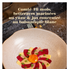 Comté 18 mois, betteraves marinées au yuzu ...