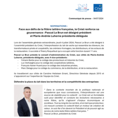 NOMINATIONS-Face aux défis de la filière laitière française, le Cniel renforce sa gouvernance....