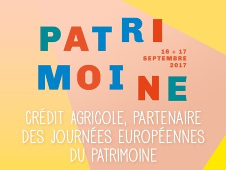 Les sites soutenus par le Crédit Agricole ouverts lors des Journées Européennes du Patrimoine 2017