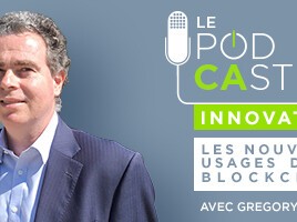 Le PodCAst #11 : les nouveaux usages de la blockchain
