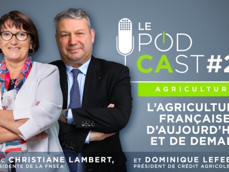 Le Podcast #23 : l'agriculture française d'aujourd'hui et de demain