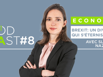 Le PodCAst #8 : Brexit, un divorce qui s'éternise