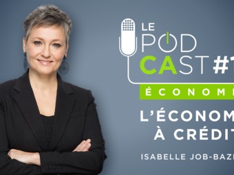 Le Podcast #18 : L'économie à crédit (1ère partie)