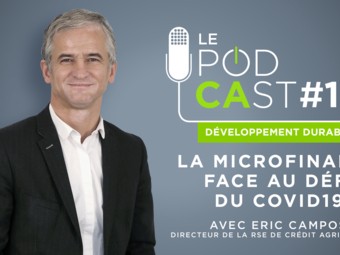 Le Podcast #19 : La microfinance face au défi du Covid-19