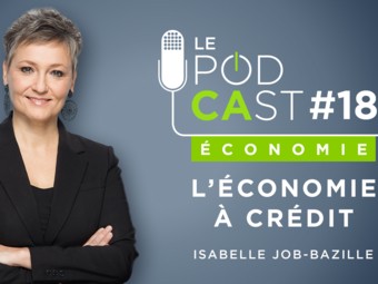 Le PodCAst  #18 : L'économie à crédit