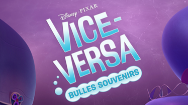 Entre JOIE, PEUR, COLÈRE, DÉGOÛT et TRISTESSE  L’application VICE VERSA : BULLES SOUVENIRS s’avère un sacré casse-tête sur smartphones et tablettes !