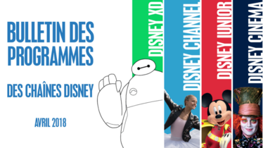 Chaînes Disney : Bulletin des programmes mensuel d'Avril