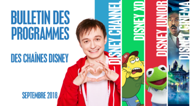 Chaînes Disney : Bulletin des programmes de la rentrée