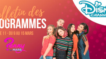 Chaînes Disney : Bulletin des programmes semaine 11
