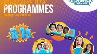 Chaînes Disney : Bulletin des programmes semaine 21