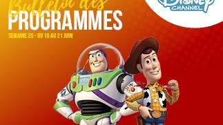 Chaînes Disney : Bulletin des programmes semaine 25