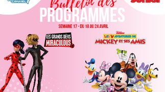 Chaînes Disney : Bulletin des programmes semaine 17