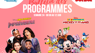 Chaînes Disney : Bulletin des programmes semaine 24