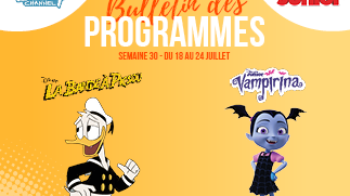 Chaînes Disney : Bulletin des programmes semaine 30