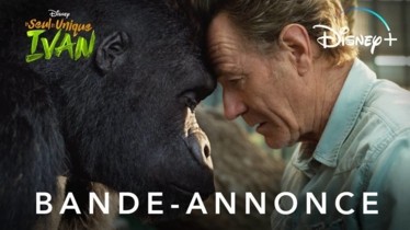 LE SEUL ET UNIQUE IVAN dès le 11 septembre exclusivement sur Disney+- Découvrez la bande annonce et l'affiche du film