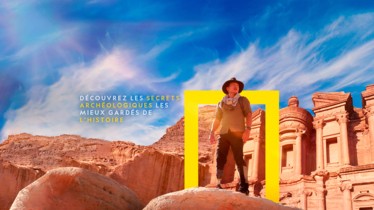 AU FIL DE L’EXPLORATION : DÉCOUVREZ LA NOUVELLE CAMPAGNE DE LA CHAÎNE NATIONAL GEOGRAPHIC