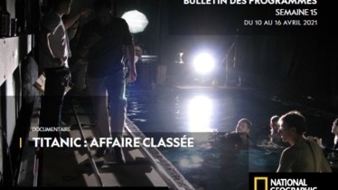 Chaîne National Geographic : Bulletin de programmes - Semaine 15