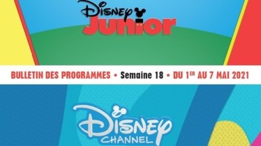 Chaînes Disney Channel & Disney Junior - Bulletin des programmes semaine 18