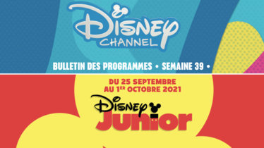 Chaînes Disney Channel & Disney Junior - Bulletin des programmes semaine 39