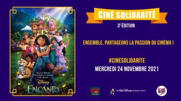 ENCANTO, LA FANTASTIQUE FAMILLE MADRIGAL | À l’occasion de la sortie du film d'animation Disney, Disney France et le groupe CGR Cinémas relancent l’action « Ciné Solidarité » en invitant les personnes accompagnées par les Restos du Cœur