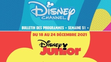Chaînes Disney Channel & Disney Junior - Bulletin des programmes semaine 51