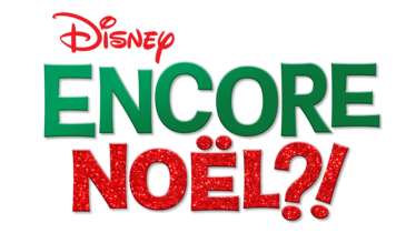 Découvrez la bande-annonce du Disney Channel Original Movie "Encore Noël?!" qui sera diffusé sur Disney Channel le 18 décembre à 10h