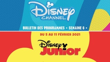 Chaînes Disney Channel & Disney Junior - Bulletin des programmes semaine 6