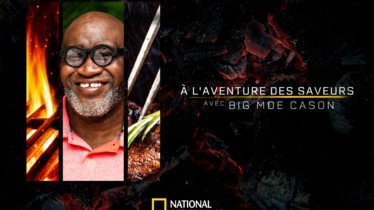 La chaîne National Geographic se lance dans un tour du monde culinaire le lundi 5 décembre à 21h avec « A l’aventure des saveurs avec Big Moe Cason »